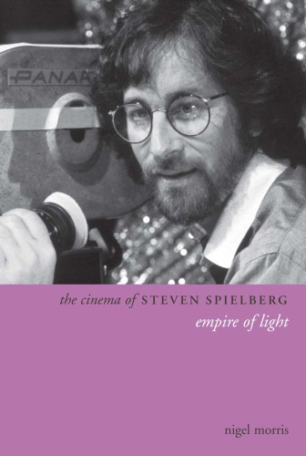 The cinema of Steven Spielberg: empire of light