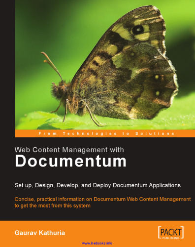 Web Content Management with Documentum: Set up, Design, Develop, and Deploy Documentum Applications