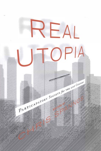 Real Utopia: Participatory Society for the 21st Century