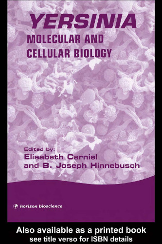 Yersinia: Molecular and Cellular Biology