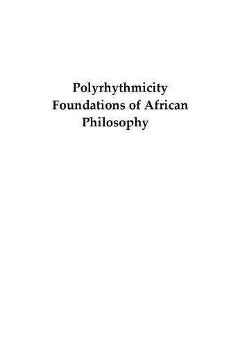 Polyrhythmicity : Foundations of African Philosophy