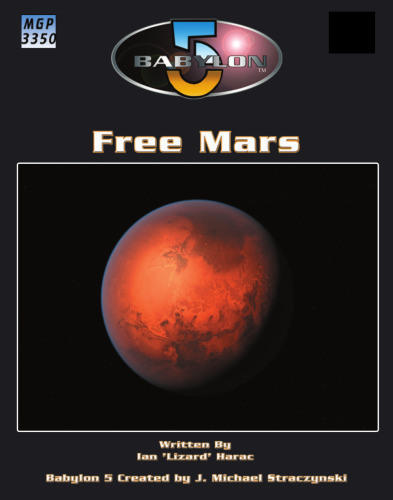 Babylon 5: Free Mars (Babylon 5 Rpg S.)