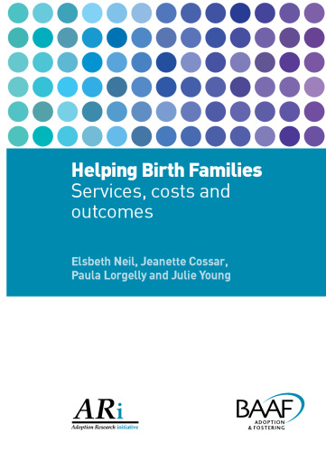 Helping Birth Families : Services, Costs and Outcomes