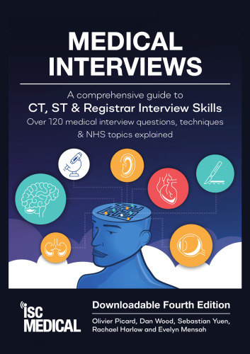 Medical Interviews - a Comprehensive Guide to Ct, St and Registrar Interview Skills, 4e (August 2022)_(1905812310)_(ISC Medical).pdf