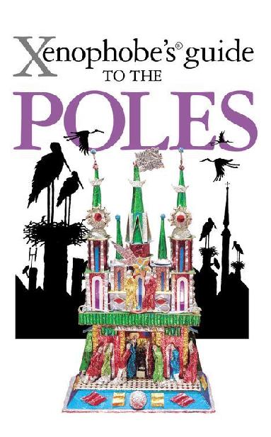 Xenophobe’s guide to the Poles