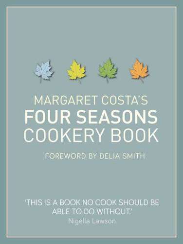 Margaret Costa's Four Seasons Cookery Book