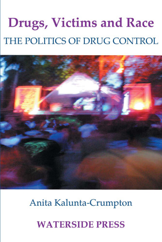 Drugs, Victims and Race : The Politics of Drug Control