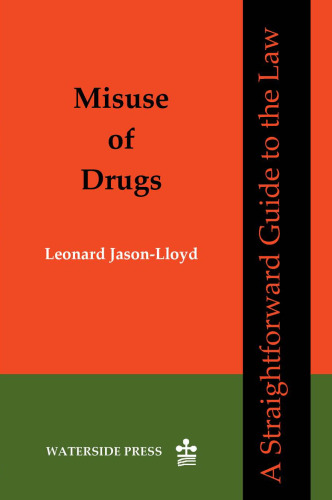 Misuse of Drugs : A Straightforward Guide to the Law