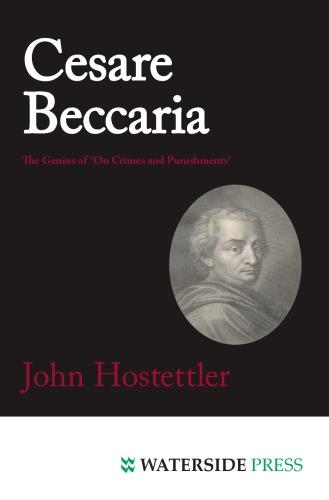 Cesare Beccaria : The Genius of on Crimes and Punishments