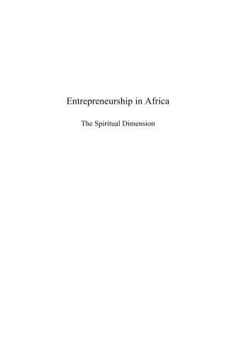 Entrepreneurship in Africa : The Spiritual Dimension