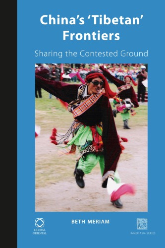 6 China’s ‘Tibetan’ Frontiers: Sharing the Contested Ground