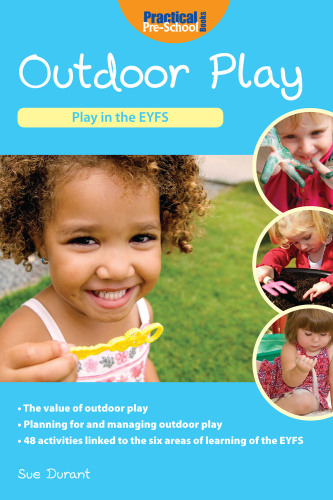 Outdoor Play : Play in the EYFS