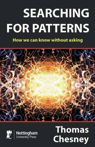 Searching for Patterns : How We Can Know Without Asking