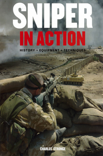 Sniper in action history, equipment, techniques