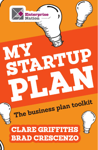 My Start-Up Plan : The Business Plan Toolkit