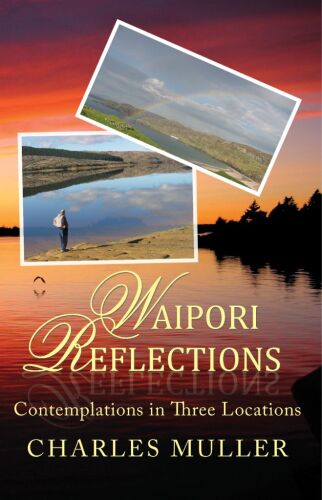 Waipori Reflections: Contemplations in Three Locations