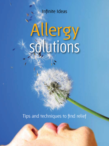 Allergy Solutions: Tips and Techniques to Find Relief