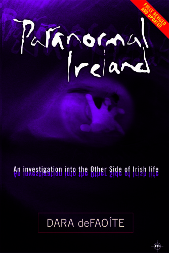Paranormal Ireland: An Investigation into the Other Side of Irish life