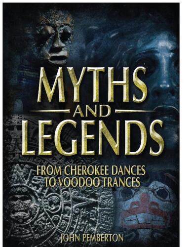 Myths and Legends: From Cherokee Dances to Voodoo Trances