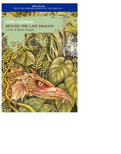 Beyond the Last Dragon: A Life of Edwin Morgan
