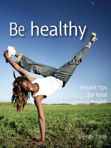 Be healthy: Instant tips for total health