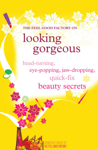 The Feel Good Factory on Looking Gorgeous