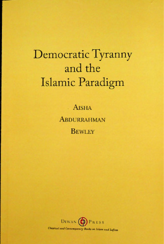 Democratic Tyranny and the Islamic Paradigm _