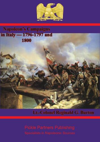 Napoleon's Campaigns in Italy — 1796-1797 and 1800