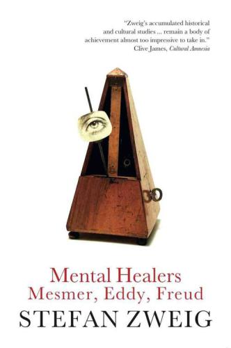 Mental Healers: Mesmer, Eddy and Freud