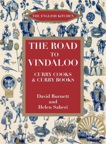 The Road to Vindaloo: Curry Cooks and Curry Books