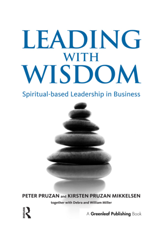 Leading with Wisdom : Spiritual-Based Leadership in Business