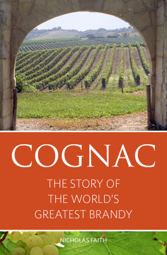 Cognac: The Story of the World's Greatest Brandy