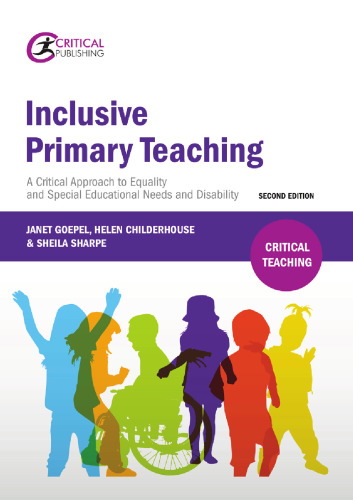 Inclusive Primary Teaching: A critical approach to equality and special educational needs and disability