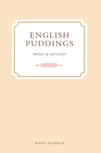 English Puddings: Sweet & Savoury