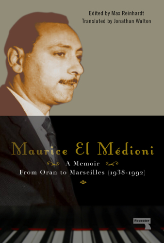 Maurice El Médioni: From Oran to Marseilles (1938-1992)