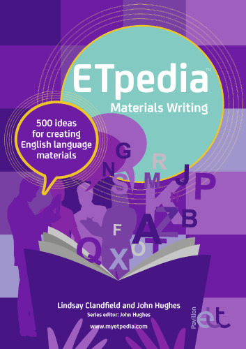 ETpedia Materials Writing: 500 ideas for creating english language materials