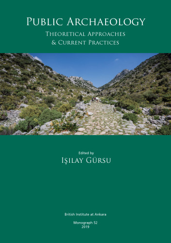 Public Archaeology: Theoretical Approaches & Current Practices