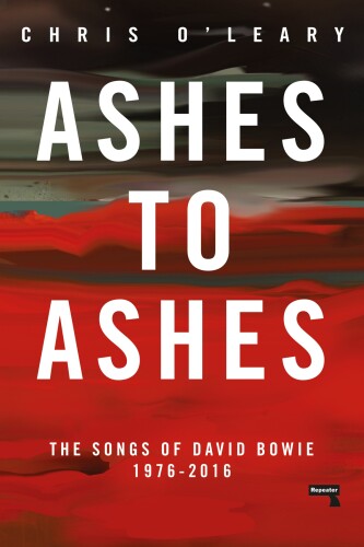 Ashes To Ashes The Songs Of David Bowie 1976-2016