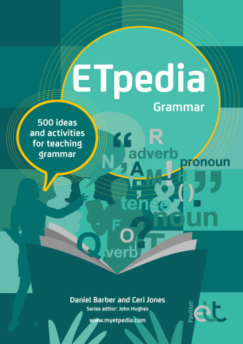 ETpedia Grammar: 500 ideas & activities for teaching grammar