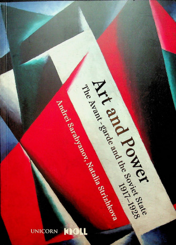 Art and Power: The Russian Avant-garde under Soviet Rule, 1917–1928