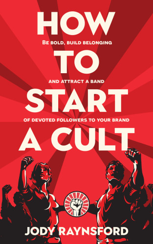 How to Start a Cult