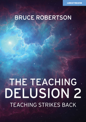 The Teaching Delusion 2 Teaching Strikes Back
