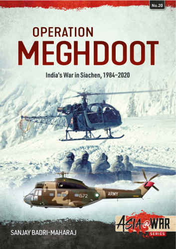 Operation Meghdoot: India's War in Siachen, 1984-2020