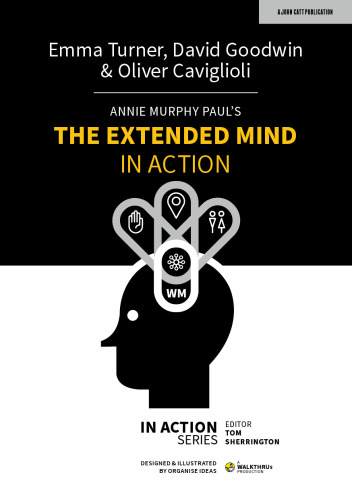 Annie Murphy Paul's The Extended Mind in Action