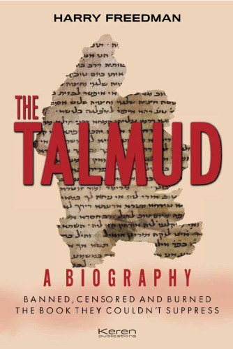 Talmud - Biography - Banned, Censored and Burned. Book They Couldn't Suppress
