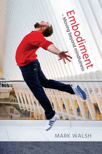 Embodiment - Moving Beyond Mindfulness