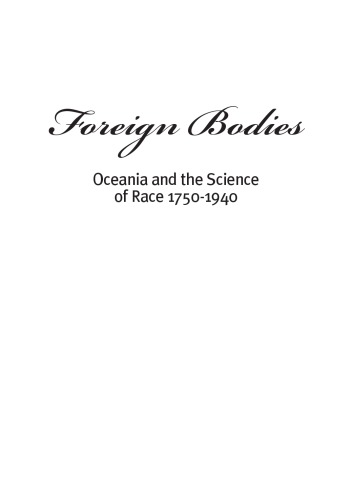 Foreign Bodies: Oceania and the Science of Race 1750–1940