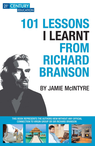 101 LESSONS I LEARNT FROM RICHARD BRANSON