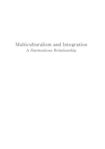 Multiculturalism and integration: a harmonious relationship