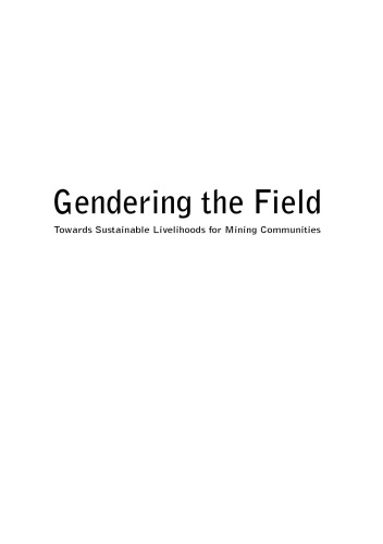 Gendering the field : towards sustainable livelihoods for mining in mining communities